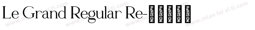 Le Grand Regular Re字体转换